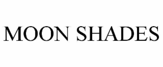 MOON SHADES