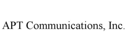 APT COMMUNICATIONS, INC.