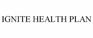 IGNITE HEALTH PLAN