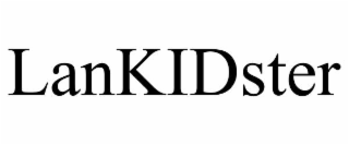 LANKIDSTER