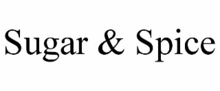 SUGAR & SPICE