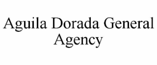 AGUILA DORADA GENERAL AGENCY