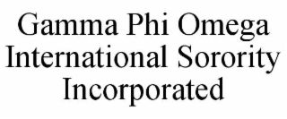 GAMMA PHI OMEGA INTERNATIONAL SORORITY INCORPORATED