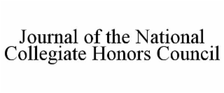 JOURNAL OF THE NATIONAL COLLEGIATE HONORS COUNCIL