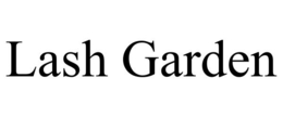 LASH GARDEN