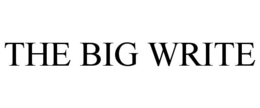 THE BIG WRITE