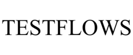TESTFLOWS