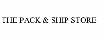 THE PACK & SHIP STORE