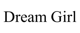 DREAM GIRL