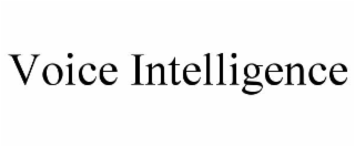 VOICE INTELLIGENCE