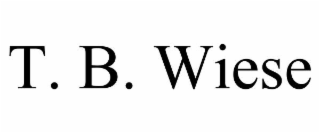 T. B. WIESE