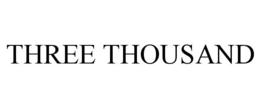 THREE THOUSAND