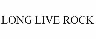 LONG LIVE ROCK