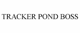 TRACKER POND BOSS
