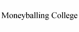 MONEYBALLING COLLEGE