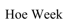 HOE WEEK