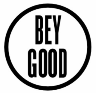BEY GOOD