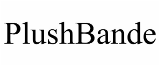 PLUSHBANDE