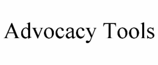 ADVOCACY TOOLS