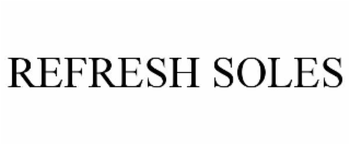 REFRESH SOLES