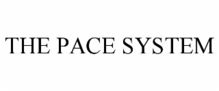 THE PACE SYSTEM