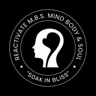 & "SOAK IN BLISS" MIND BODY M.B.S. REACTIVATE SOUL