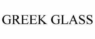 GREEK GLASS