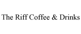 THE RIFF COFFEE & DRINKS
