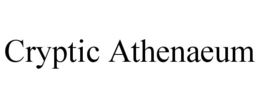 CRYPTIC ATHENAEUM