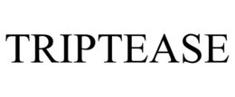 TRIPTEASE