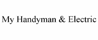 MY HANDYMAN & ELECTRIC