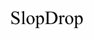 SLOPDROP
