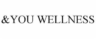 &YOU WELLNESS