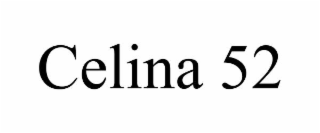 CELINA 52