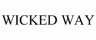 WICKED WAY