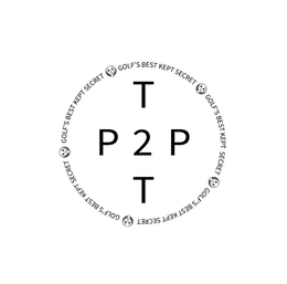 GOLF'S BEST KEPT SECRET P2P T2T