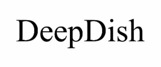 DEEPDISH