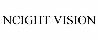 NCIGHT VISION