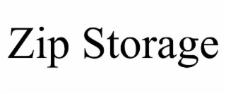ZIP STORAGE