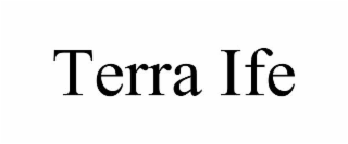 TERRA IFE