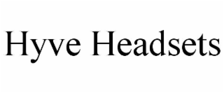 HYVE HEADSETS