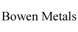 BOWEN METALS