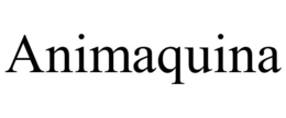 ANIMAQUINA