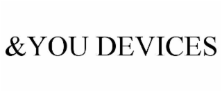 &YOU DEVICES