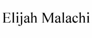 ELIJAH MALACHI