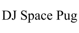 DJ SPACE PUG