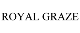 ROYAL GRAZE