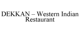 DEKKAN – WESTERN INDIAN RESTAURANT