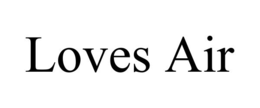 LOVES AIR