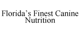FLORIDA’S FINEST CANINE NUTRITION